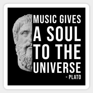 Music gives a soul to the universe - philosophy quote Sticker